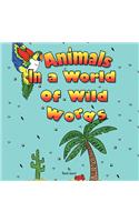 Animals in a World of Wild Words