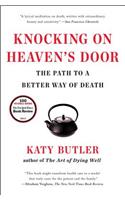 Knocking on Heaven's Door: The Path to a Better Way of Death