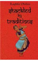 Shackled By Traditions