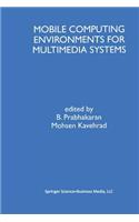 Mobile Computing Environments for Multimedia Systems