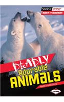 Deadly Adorable Animals: (Shockzone: Deadly and Dangerous)