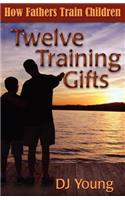 Twelve Training Gifts