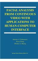 Facial Analysis from Continuous Video with Applications to Human-Computer Interface