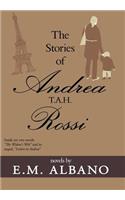 The Stories of Andrea T.A.H. Rossi