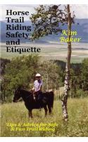 Horse Trail Riding Safety and Etiquette: Tips and Advice for Safe and Fun Trail Riding(English)