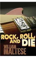 Rock, Roll, and Die