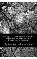 Projet d'une loi portant défense d'apprendre à lire aux femmes
