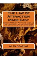 The Law of Attraction Made Easy