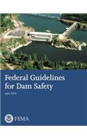 Federal Guidelines for Dam Safety