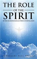 Role of the Spirit in the Eschatological Ethics of Revelation