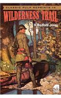 Classic Pulp Reprints #4: Wilderness Trail: (English)