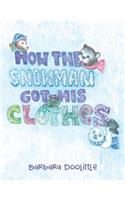 How the Snowman got his Clothes: (English)