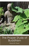Proper Study of Buddhism