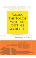 Passing the Torch Without Getting Scorched
