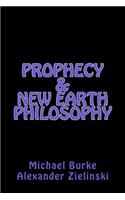 Prophecy & New Earth Philosophy