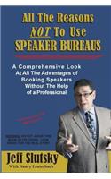 All The Reasons NOT To Use Speaker Bureaus: A Comprehensive Look At All The Advantages of Booking Speakers Without The Help of a Professional
