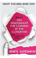 How to Use Assessment for Learning in the Classroom: The Complete Guide
