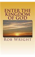 Enter the Kingdom of God
