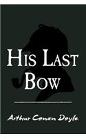 His Last Bow: Original and Unabridged