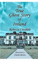 The True Ghost Story of Ireland