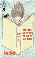 The "Old" Adventures of Hailey and Jared: (English)