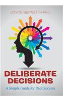 Deliberate Decisions
