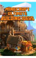 Ultimate Building Ideas Book for Minecraft: Amazing Building Ideas and Guides for All Minecrafters