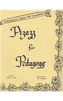 Pizazz For Pedagogy