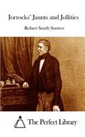 Jorrocks' Jaunts and Jollities: (English)