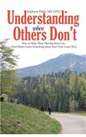 Understanding When Others Don't