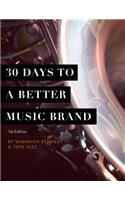 30 Days to a Better Music Brand