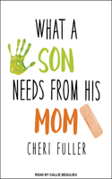 What a Son Needs from His Mom