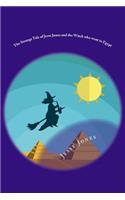 The Strange Tale of Jesse Jones and the Witch Who Went to Egypt: (2 Strange Tale of Jesse Jones)