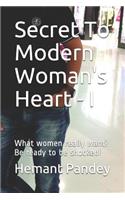 Secret to modern woman's heart - I