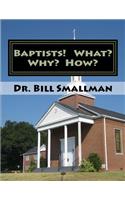 Baptists! What? Why? How?: (English)