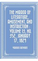 Mirror of Literature, Amusement, and Instruction: Volume 13, No. 352, January 17, 1829(English)