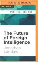 Future of Foreign Intelligence