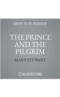 The Prince and the Pilgrim: Arthurian Saga #5