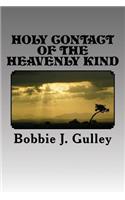 Holy Contact Of The Heavenly Kind