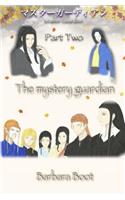 Master Guardian Part Two the Mystery Guardian