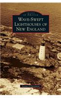 Wave-Swept Lighthouses of New England