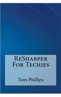 Resharper for Techies