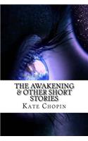 The Awakening & Other Short Stories