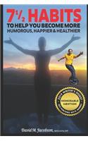 7 1/2 Habits To Help You Become More Humorous, Happier & Healthier
