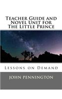 Teacher Guide and Novel Unit for The Little Prince