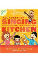 All Together Singing In The Kitchen