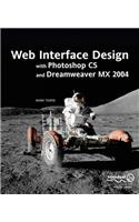 Web Interface Design with Photoshop CS and Dreamweaver MX 2004