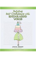 Building Self-Confidence with Encouraging Words