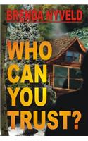 Who Can You Trust?