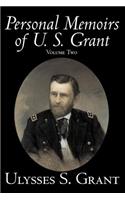 Personal Memoirs of U. S. Grant, Volume Two, History, Biography